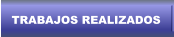 TRABAJOS REALIZADOS